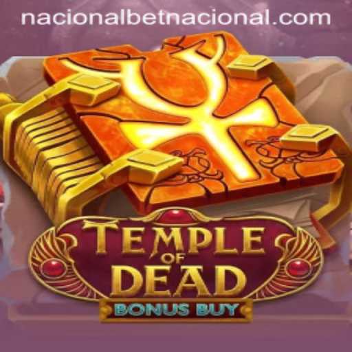 Exploring Temple of Dead Bonus Buy: Betnacional's Latest Gaming Sensation